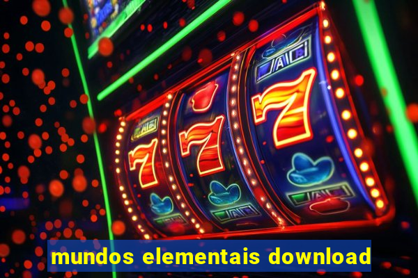 mundos elementais download